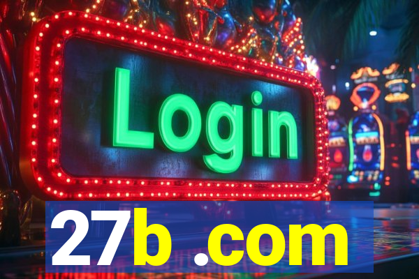27b .com